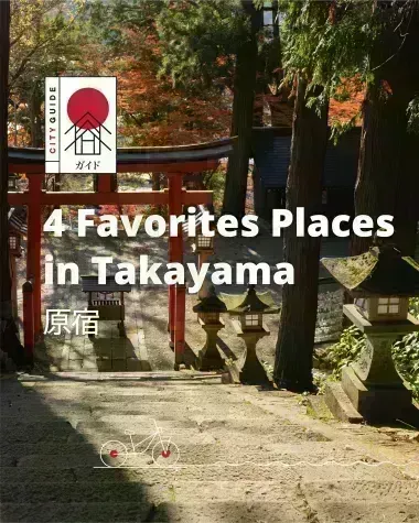 4 favorite places in Takayama